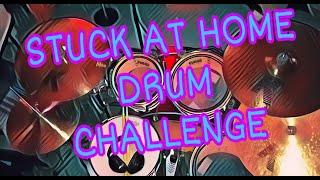 Quarantine Drums! - #STUCKATHOMEDRUMCHALLENGE