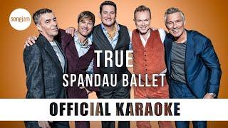 Spandau Ballet - True (Official Karaoke Instrumental) | SongJam