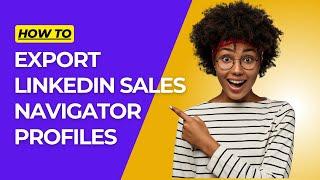 How to Scrape LinkedIn Sales Navigator Profiles using Quicklead Chrome Extension