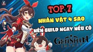 Top 7 Nhân Vật 4 Sao Hữu Dụng Có Thì Nên Build Ngay Trong Genshin Impact v4.6 | Top 7 Kỳ Thú #2