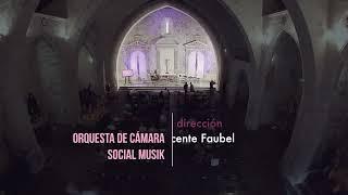 TEASER ORQUESTRA DE CAMBRA SOCIAL MUSIK. JOSÉ VICENTE FAUBEL, dirección.