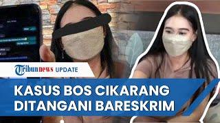 Babak Baru Kasus Bos Cikarang Ajak Karyawati Staycation, Kini Diambil Alih Bareskrim Polri