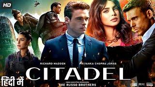 Citadel Full Movie In Hindi Dubbed | Priyanka Chopra | Richard Madden | Review & Facts