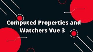 Vue JS 3 Tutorial for Beginners #11  Computed Properties and Watchers  Vue 3