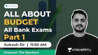 All about Budget | Part 1 | All Bank Exams | The Bankers | Sukesh Bhatnagar