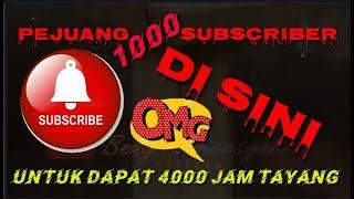 Pejuang 1000 Subscriber jangan sampe kelewatan...!!!