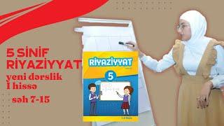 5 sinif Riyaziyyat dərslik I hissə (yeni kitab) səh 7-15