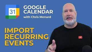 Google Calendar - Import Recurring Events