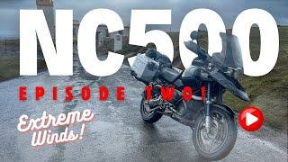 NC500 Inverness To Wick! Episode 2 - Unbelievable High Winds