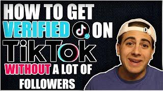 How To Get Verified On TikTok WITHOUT A Lot of Followers