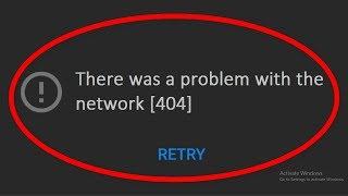 How To Fix There Was A Problem With The Network Error Code [404] || Youtube Problem