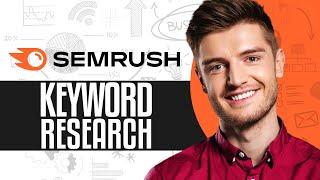 Semrush Keyword Research Tutorial 2024