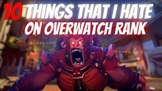 10 Things that I HATE on Overwatch RANK