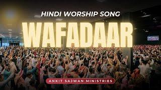 WAFADAAR  (Hindi Worship Songs)  @AnkitSajwanMinistries   | FOLJ Church Worship