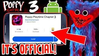 Poppy Playtime Chapter 3 for ANDROID is FINALLY HERE  OFFICIAL PLAY STORE RELEASE (No Clickbait)