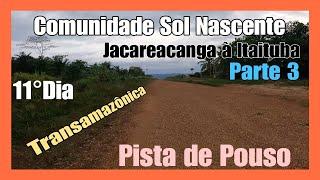 EP. 28 | Sol Nascente à Vila do Km 180 | BR-230 - Viagem: Brasil Pela Amazônia