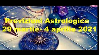 HOROSCOPUL saptamanii 29 martie- 4 aprilie 2021