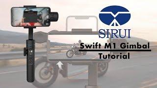 Sirui Swift M1 Gimbal | Tutorial