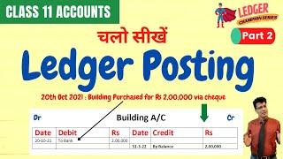 Journal entry से  Ledger में Posting करना सीखे | Part 2 | Ledger Champion Series | Class 11 Accounts