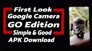 First Look | Google Camera Go Edition | Simple & Good | GCam Go Apk Download