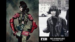REI KAWAKUBO - COMME des GARCONS - RENEGADES OF FASHION FILM SERIES