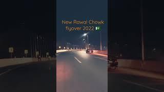 New Rawal chowk flyover 2022 
