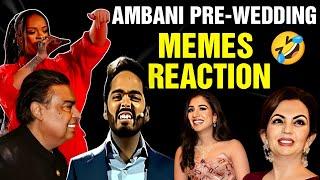 FUNNY MEMES of Anant Ambani Radhika Merchant Pre Wedding 