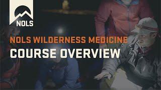 NOLS | Wilderness Medicine Overview