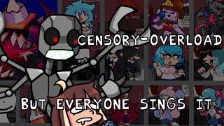 [FNF Mod] Censory-Overload but Everyone Sings It (Censory-Overloadを色々なキャラに歌わせてみた)