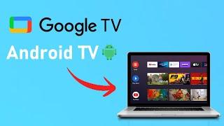 Install GoogleTV and AndroidTV on your computer, suitable for computers with all systems!