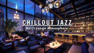Chill Out at the New York Jazz Lounge  Relax with Smooth Jazz Music