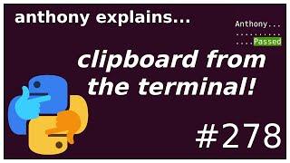 use the clipboard from the terminal (beginner) anthony explains #278