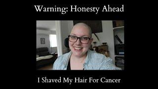 I Shaved My Hair For Cancer