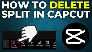 How To Delete Split In CapCut (2025)