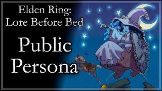 Just their Public Persona | Elden Ring Lore Before Bed