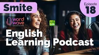 Learn English Through Podcast - Episode 18 | #wordwave - Advanced English Speaking #smite #letstalk