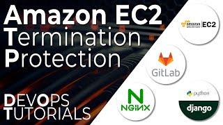 DevOps Master Class - Mastering EC2 Termination Protection