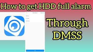 How to get HDD full alarm through DMSS | How to get alarm notification by DMSS