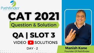 CAT 2021 Answer Key QA Slot 3 (Day-2) | Detailed CAT 2021 Question & Answer with Solution