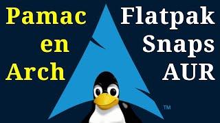 Instalar Pamac en Arch Linux [Tienda de Aplicaciones - Snap - Flatpak - Fluthub]