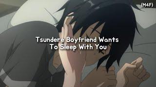 Tsundere Boyfriend Wants To Sleep With You (M4F) (Toxic) (Kisses) (Cuddles) ASMR RP