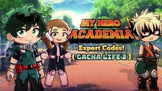 Anime Export codes Gacha Life 2 [ My hero academia ]