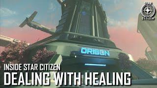 Inside Star Citizen: Dealing With Healing | Summer 2021