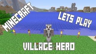 Minecraft Let's Play - Village Hero [1]