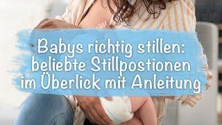 Babys richtig stillen und anlegen: Schritt für Schritt erklärt von Hebamme Laura (Stillpositionen)