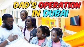 Dad had emergency surgery in Dubai!