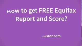 How to Check FREE Equifax Credit Report and Score?