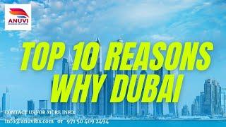 TOP 10 REASONS WHY DUBAI