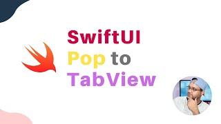 SwiftUI: How to Pop to TabView from NavigationView