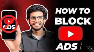 How To Block YouTube Ads. How To Watch YouTube Without Ads